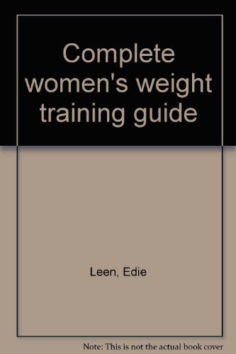 Beispielbild fr Complete women's weight training guide zum Verkauf von Wonder Book