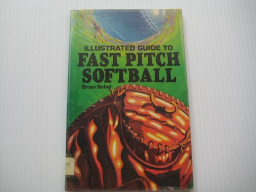 9780890371732: Illustrated guide to fastpitch softball