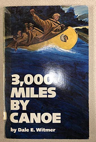 9780890372012: 3,000 Miles by Canoe