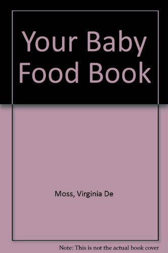 Beispielbild fr Your baby food book zum Verkauf von Wonder Book