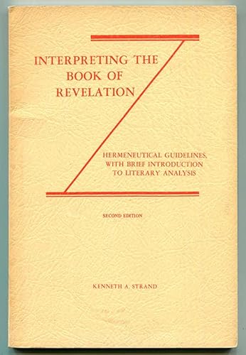 Stock image for Interpreting the Book of Revelation: Hermeneutical guidelines, with brief introduction to literary analysis for sale by ThriftBooks-Atlanta