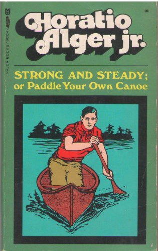 Imagen de archivo de Strong and Steady; or Paddle Your Own Canoe a la venta por Visible Voice Books