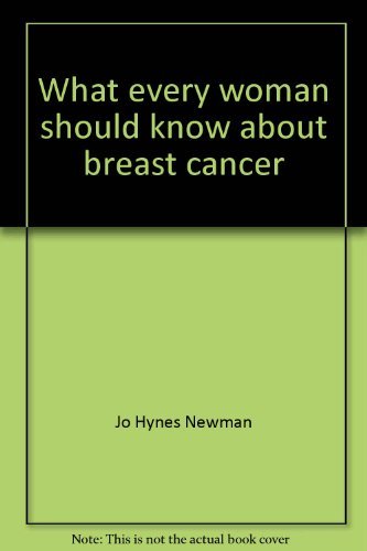 Stock image for What Every Woman Should Know about Breast Cancer for sale by Better World Books