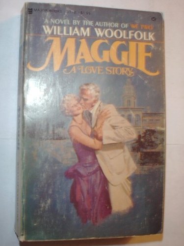 Imagen de archivo de Maggie: A Love Story a la venta por Top Notch Books