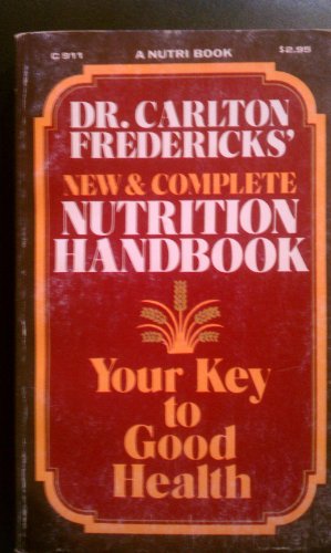 Imagen de archivo de Dr. Carlton Fredericks' New and Complete Nutrition Handbook a la venta por Better World Books