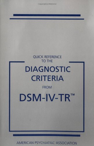 9780890420263: Quick Reference to the Diagnostic Criteria from DSM-IV-TR (Quick Reference to the Diagnostic Criteria from Dsm)