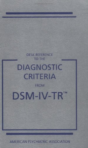 Beispielbild fr Desk Reference to the Diagnostic Criteria From DSM-IV-TR zum Verkauf von Gulf Coast Books