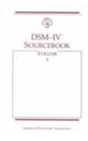 Beispielbild fr DSM-IV Sourcebook. Volume 3 zum Verkauf von J. HOOD, BOOKSELLERS,    ABAA/ILAB