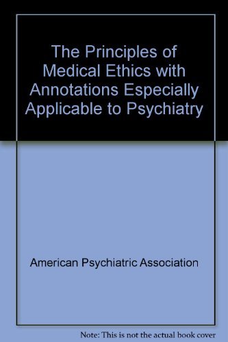 Stock image for The Principles of Medical Ethics with Annotationsspecially Applicable to Psychiatry : 1995 Edition for sale by Munster & Company LLC, ABAA/ILAB