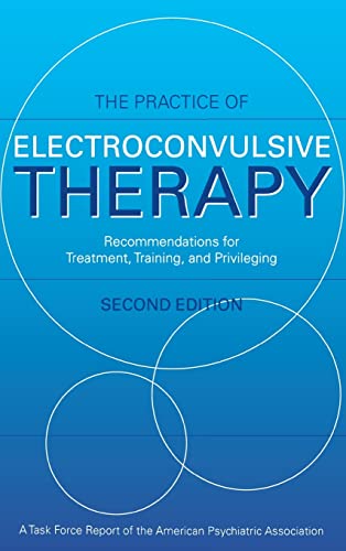 9780890422069: Practice of Electroconvulsive Therapy: Recommendations for Treatment, Training, and Privileging (A Task Force Report of the American Psychiatric ... ... (TASK FORCE REPORT (AMER PSYCHIATRIC ASSN))