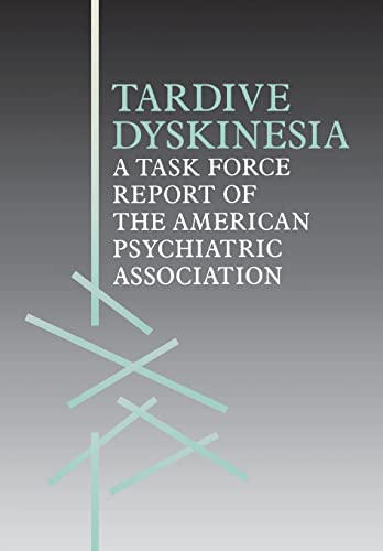 Imagen de archivo de Tardive Dyskinesia : A Task Force Report of the American Psychiatric Association a la venta por Better World Books