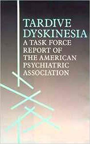 9780890422304: Tardive Dyskinesia: A Task Force Report of the American Psychiatric Association