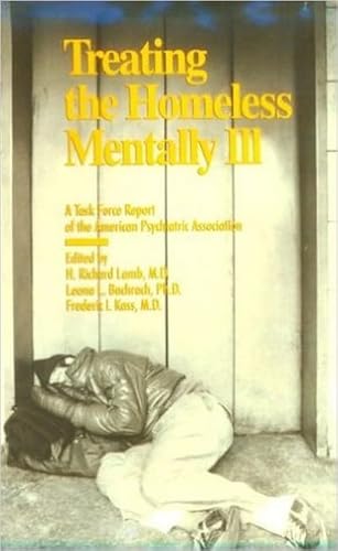 Beispielbild fr Treating the Homeless Mentally Ill : A Task Force Report of the American Psychiatric Association zum Verkauf von Better World Books