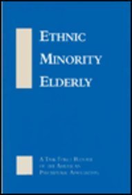 Beispielbild fr Ethnic Minority Elderly : A Task Force Report of the American Psychiatric Association zum Verkauf von Better World Books
