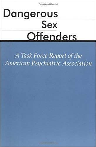 Imagen de archivo de Dangerous Sex Offenders : A Task Force Report of the American Psychiatric Association a la venta por Better World Books