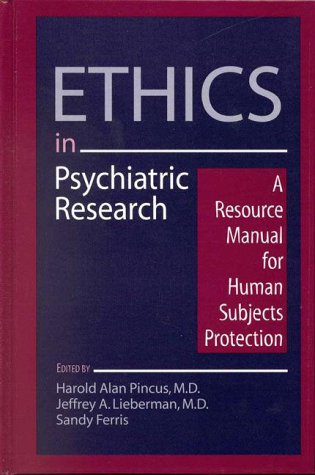 Beispielbild fr Ethics in Psychiatric Research : A Resource Manual for Human Subjects Research zum Verkauf von Better World Books: West