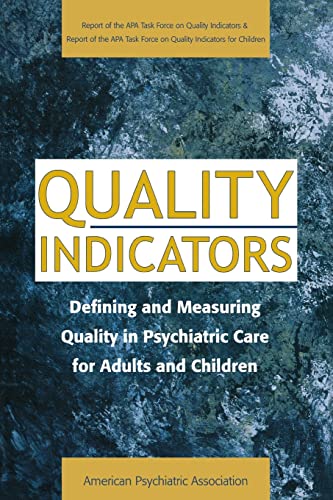 Imagen de archivo de Quality Indicators: Defining and Measuring Quality in Psychiatric Care for Adults and Children a la venta por Revaluation Books