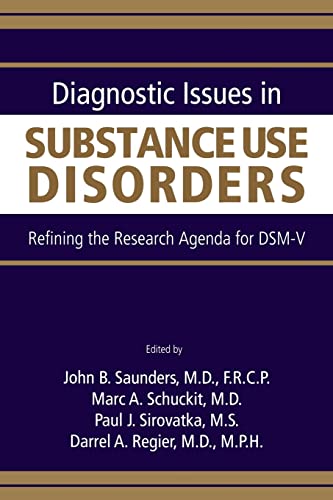 9780890422991: Diagnostic Issues in Substance Use Disorders: Refining the Research Agenda for DSM-V