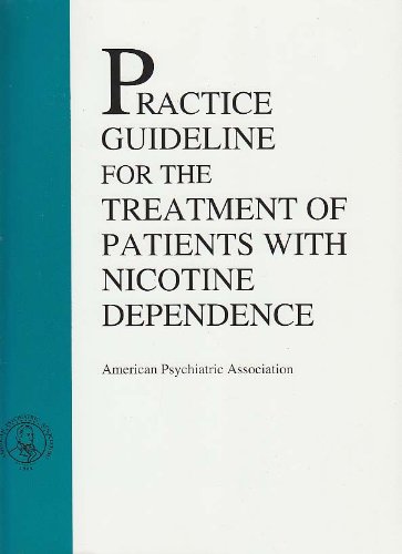 American Psychiatric Association Practice Guideline for the Treatment of Patients With Nicotine Dependence (9780890423080) by [???]