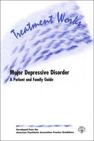 Stock image for Practice Guidelines for the Treatment of Patients with Major Depressive Disorder (American Psychiatric Association Practice Guidelines) for sale by My Dead Aunt's Books