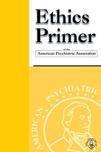 Beispielbild fr Ethics Primer of the American Psychiatric Association zum Verkauf von More Than Words