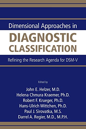 Imagen de archivo de Dimensional Approaches in Diagnostic Classification: Refining the Research Agenda for DSM-V a la venta por HPB-Red