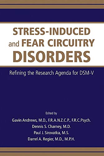 Stock image for Stress-induced and Fear Circuitry Disorders: Refining the Research Agenda for DSM-V for sale by Wonder Book
