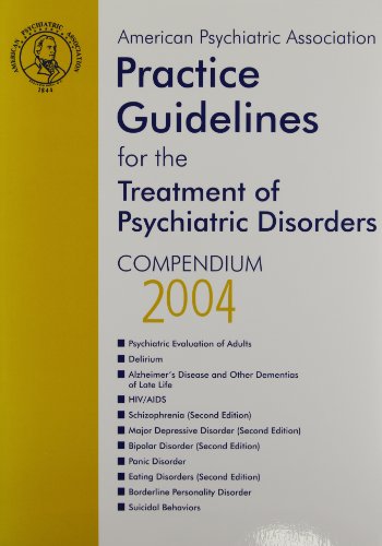 9780890423769: American Psychiatric Association Practice Guidelines for the Treatment of Psychiatric Disorders: Compendium