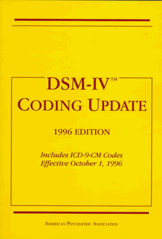 Dsm-IV Coding Update: 1996 Edition Includes ICD-9-CM Codes Effective October 1, 1996 (9780890424094) by First, Michael B.; McQueen, Laurie E.; Pincus, Harold Alan