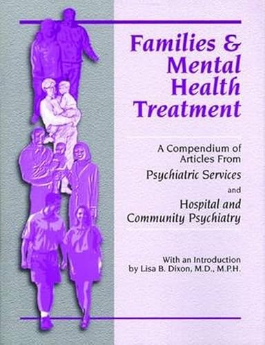 Families and Mental Health Treatment: A Compendium of Articles from Psychiatric Services and Hospital and Community Psychiatry (9780890424131) by American Psychiatric Association