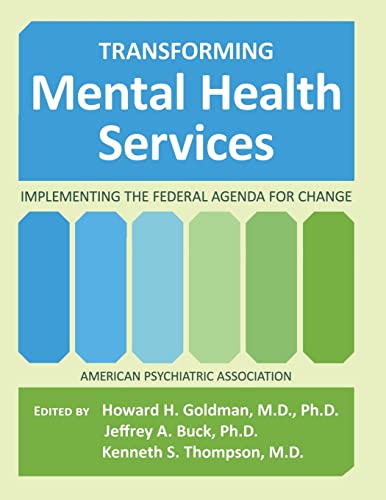 Imagen de archivo de Transforming Mental Health Services: Implementing the Federal Agenda for Change a la venta por Wonder Book