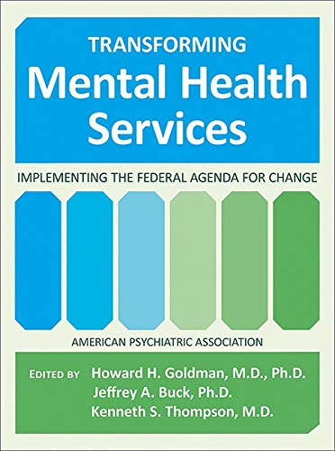 Stock image for Transforming Mental Health Services: Implementing the Federal Agenda for Change for sale by Wonder Book