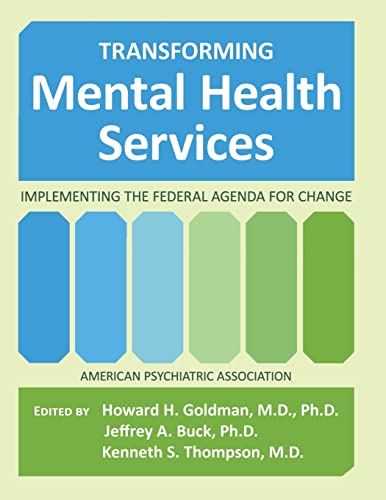 Stock image for Transforming Mental Health Services: Implementing the Federal Agenda for Change for sale by Wonder Book