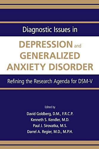 Imagen de archivo de Diagnostic Issues in Depression and Generalized Anxiety Disorder: Refining the Research Agenda for Dsm-v a la venta por Blue Vase Books
