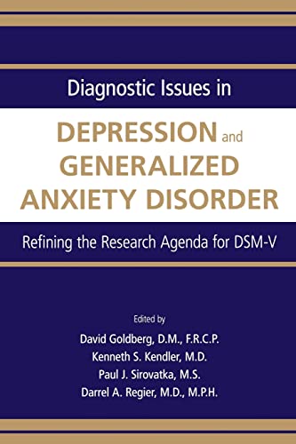 Stock image for Diagnostic Issues in Depression and Generalized Anxiety Disorder: Refining the Research Agenda for Dsm-v for sale by Blue Vase Books