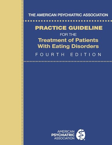 9780890425848: The American Psychiatric Association Practice Guideline for the Treatment of Patients with Eating Disorders