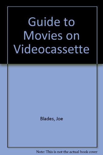 Guide to Movies on Videocassette (9780890430606) by Blades, Joe