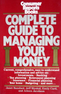 Complete Guide to Managing Your Money (9780890430699) by Bamford, Janet; Blyskal, Jeff; Card, Emily; Jacobson, Aileen