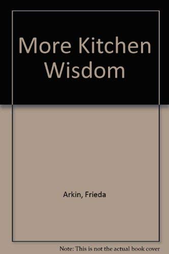 Beispielbild fr More Kitchen Wisdom zum Verkauf von Wonder Book