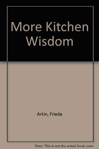 Imagen de archivo de More Kitchen Wisdom a la venta por Wonder Book