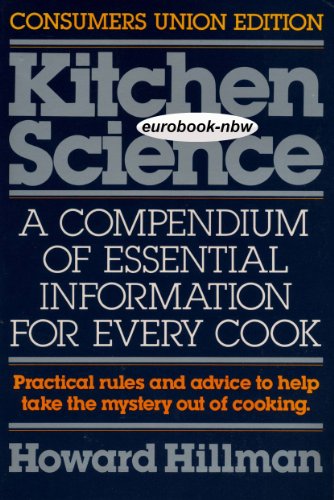 Imagen de archivo de Kitchen Science : A Compendium of Essential Information for Every Cook a la venta por Better World Books