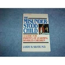 Stock image for The Misunderstood Child: A Guide for Parents of Learning Disabled Children for sale by Wonder Book