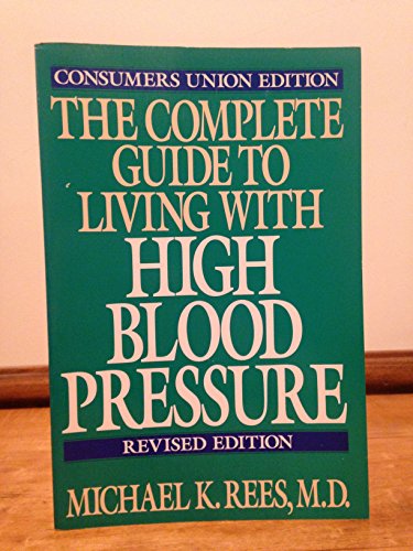 9780890431740: The Complete Guide to Living With High Blood Pressure