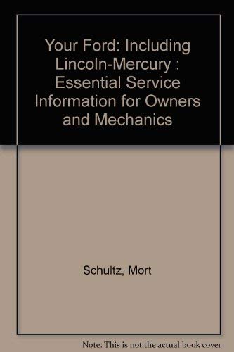 Imagen de archivo de Your Ford: Including Lincoln-Mercury : Essential Service Information for Owners and Mechanics a la venta por Irish Booksellers