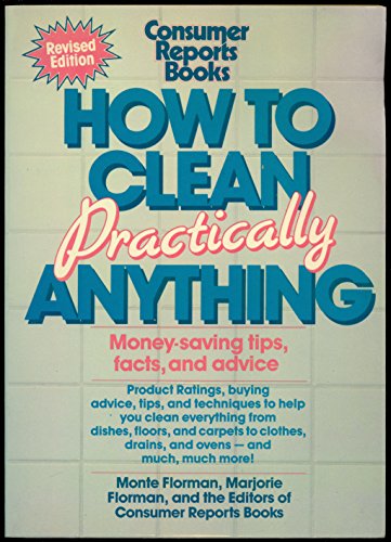 Beispielbild fr How to Clean Practically Anything zum Verkauf von Better World Books