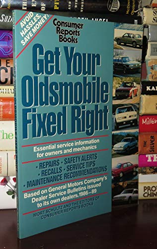 9780890433225: Get Your Oldsmobile Fixed Right: Essential Service Information for Owners and Mechanics