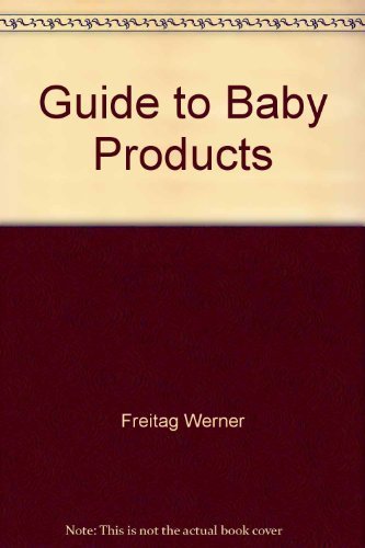 Stock image for Guide to Baby Products for sale by Wonder Book