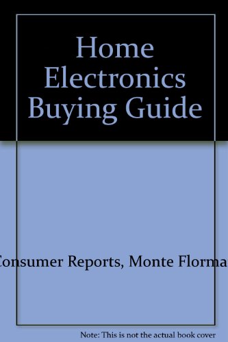 Home Electronics Buying Guide (9780890433393) by Monte Florman