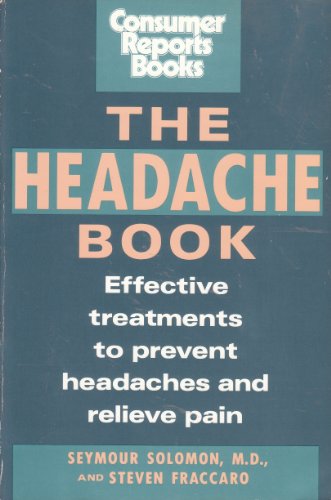Stock image for The Headache Book - Effective treatmants to prevent headaches for sale by Jerry Merkel