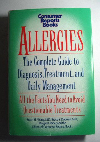 Imagen de archivo de Allergies : Complete Guide to Diagnosis, Treatment, and Daily Management a la venta por Books to Die For